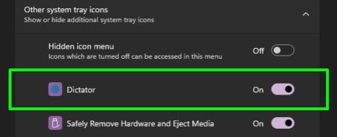 In Taskbar settings, scroll to Other system tray icons and toggle Dictator On